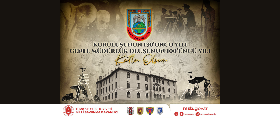 Kuruluşunun 130'uncu Yılı, Genel Müdürlük Oluşunun 100'üncü Yılı Kutlu Olsun