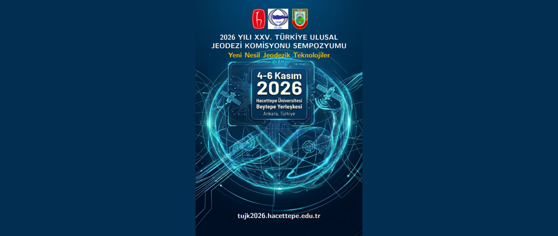 Türkiye Ulusal Jeodezi Komisyonu’nun (TUJK) 2026 Yılı XXV. TUJK Bilimsel Sempozyumu